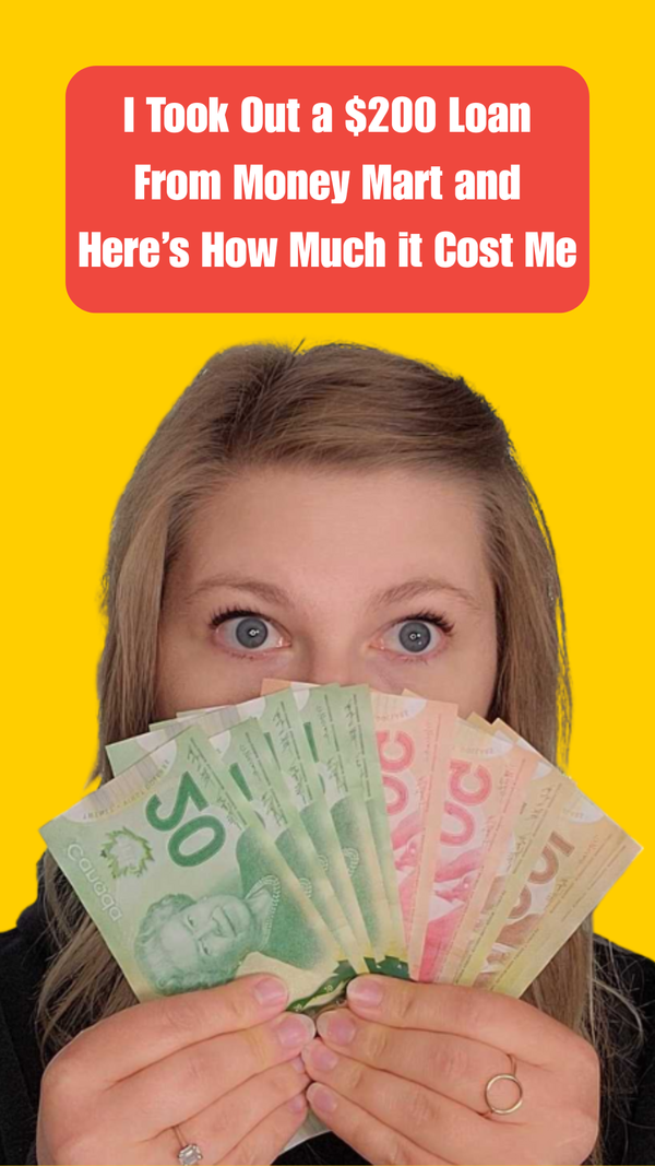 I Took Out a $200 Loan from Money Mart and Here’s How Much it Cost Me