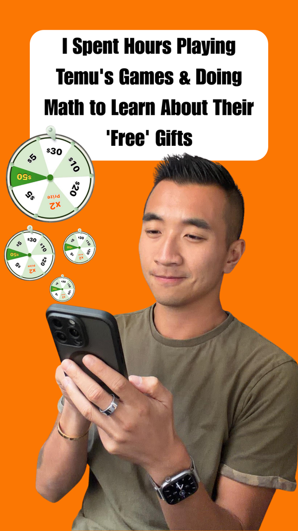 I Spent Hours Playing Temu's Games & Doing Math to Learn About Their 'Free' Gifts