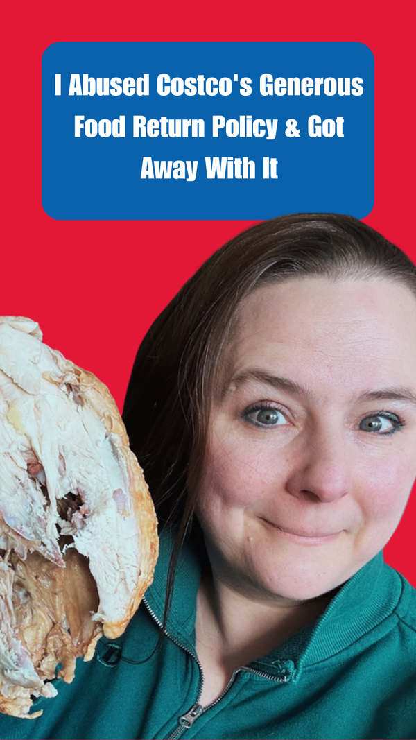 I Abused Costco's Generous Food Return Policy & Got Away With It
