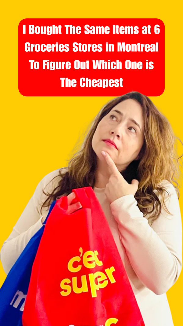 I Bought The Same Items at 6 Groceries Stores in Montreal To Figure Out Which One is The Cheapest