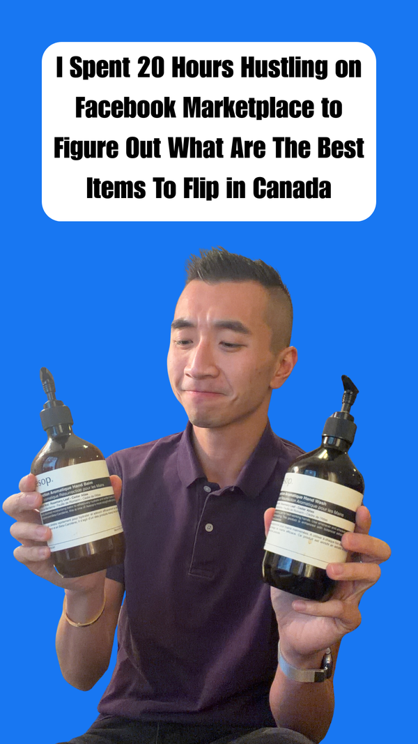 I Spent 20 Hours Hustling on Facebook Marketplace to Figure Out What Are The Best Items To Flip in Canada